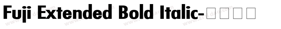 Fuji Extended Bold Italic字体转换